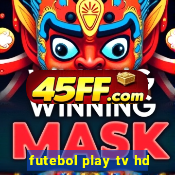 futebol play tv hd